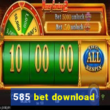 585 bet download